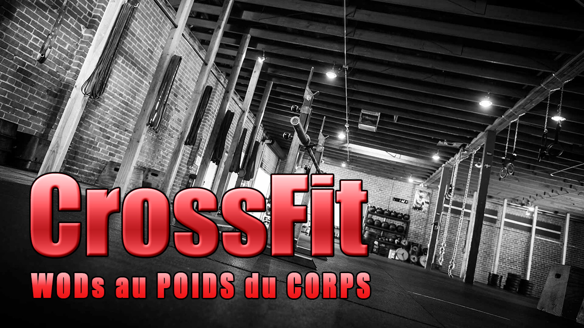 WODs de Crossfit au poids du corps